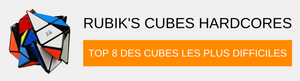 Les 8 Rubik's cubes les plus difficiles à résoudre